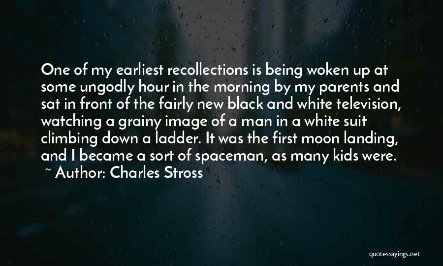 First Moon Landing Quotes By Charles Stross