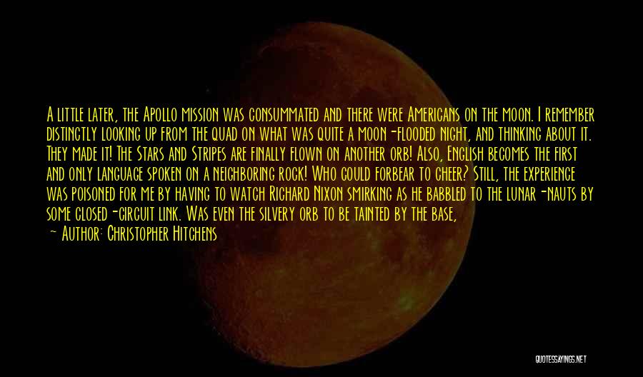 First Moon Landing Quotes By Christopher Hitchens