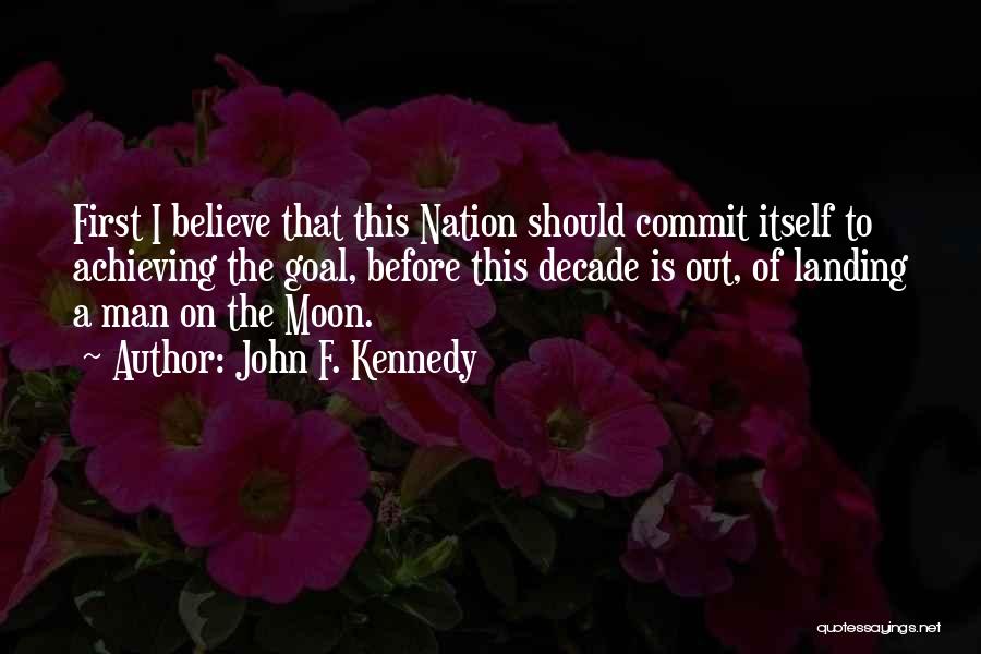 First Moon Landing Quotes By John F. Kennedy