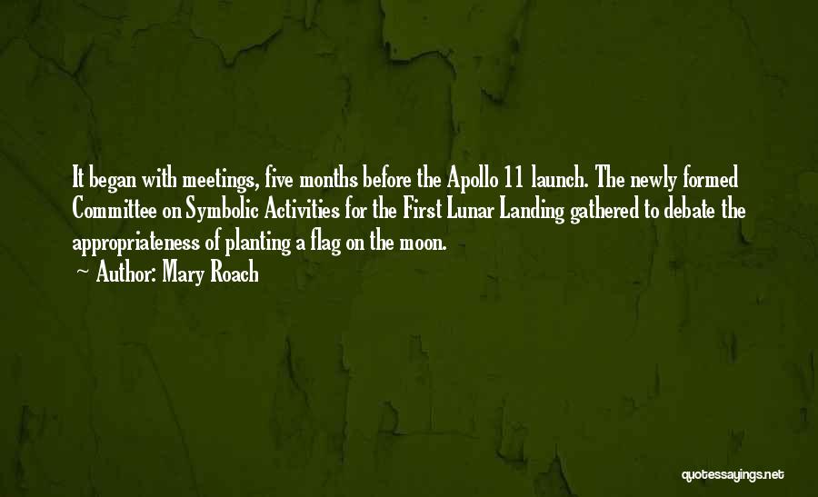 First Moon Landing Quotes By Mary Roach