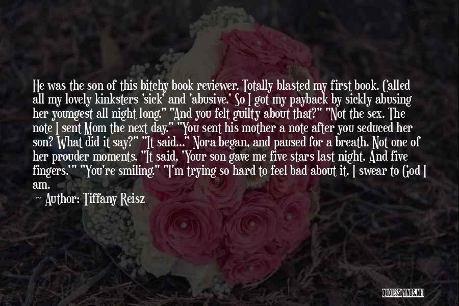 First Mother's Day Without Mom Quotes By Tiffany Reisz
