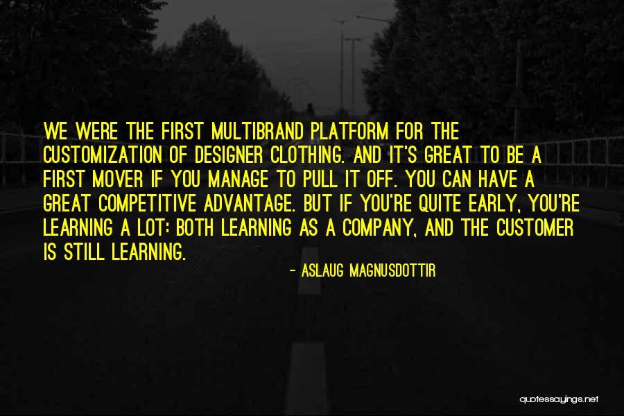 First Mover Quotes By Aslaug Magnusdottir