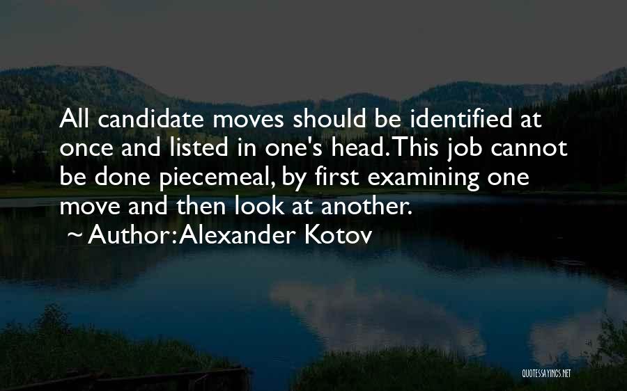 First Moves Quotes By Alexander Kotov