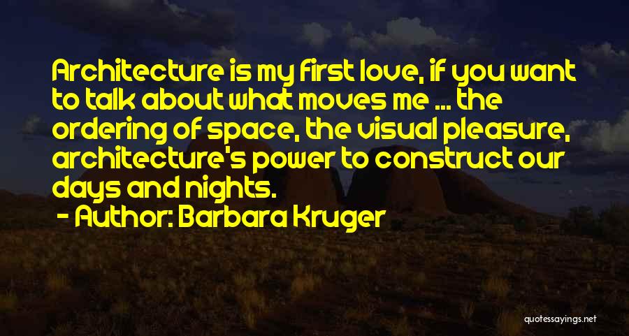 First Moves Quotes By Barbara Kruger