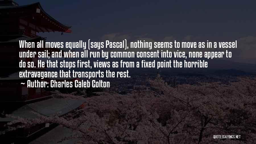 First Moves Quotes By Charles Caleb Colton