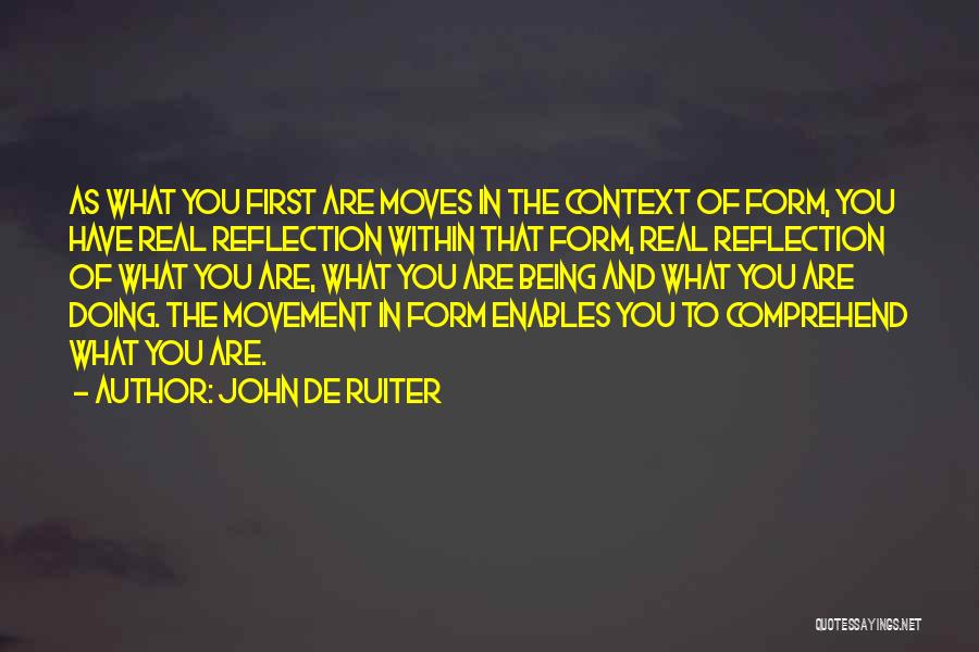 First Moves Quotes By John De Ruiter
