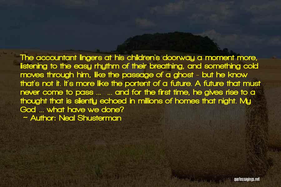 First Moves Quotes By Neal Shusterman