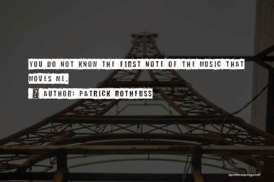 First Moves Quotes By Patrick Rothfuss