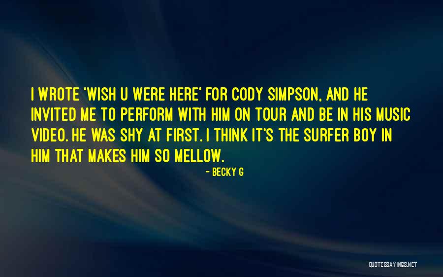 First Music Video Quotes By Becky G First Music Video Quotes By Becky G