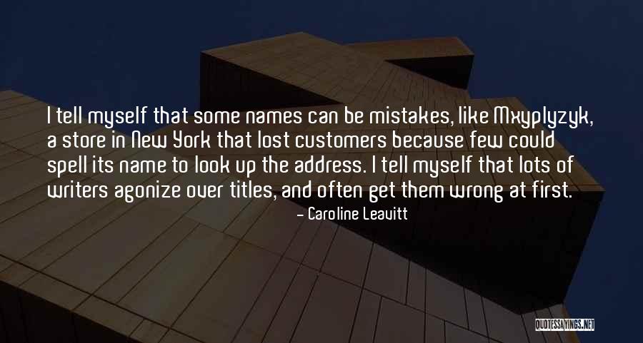 First Names Quotes By Caroline Leavitt First Names Quotes By Caroline Leavitt