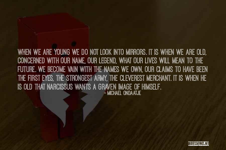 First Names Quotes By Michael Ondaatje First Names Quotes By Michael Ondaatje
