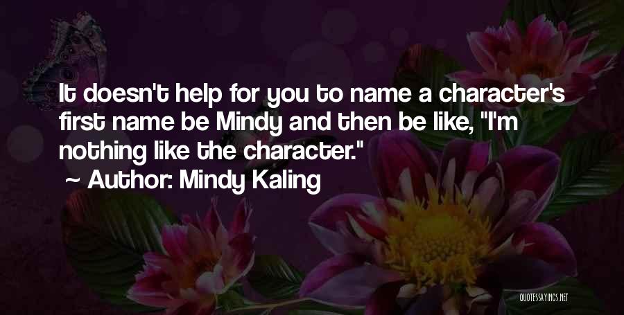 First Names Quotes By Mindy Kaling