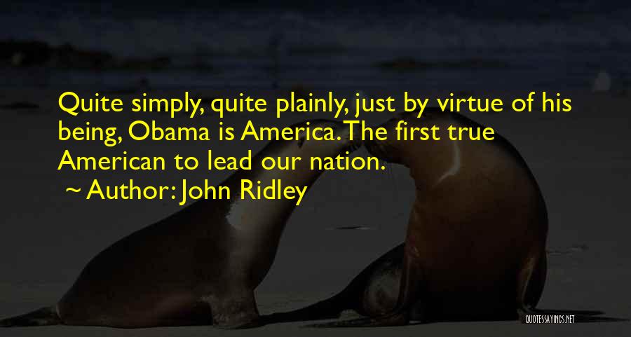 First Nation Quotes By John Ridley