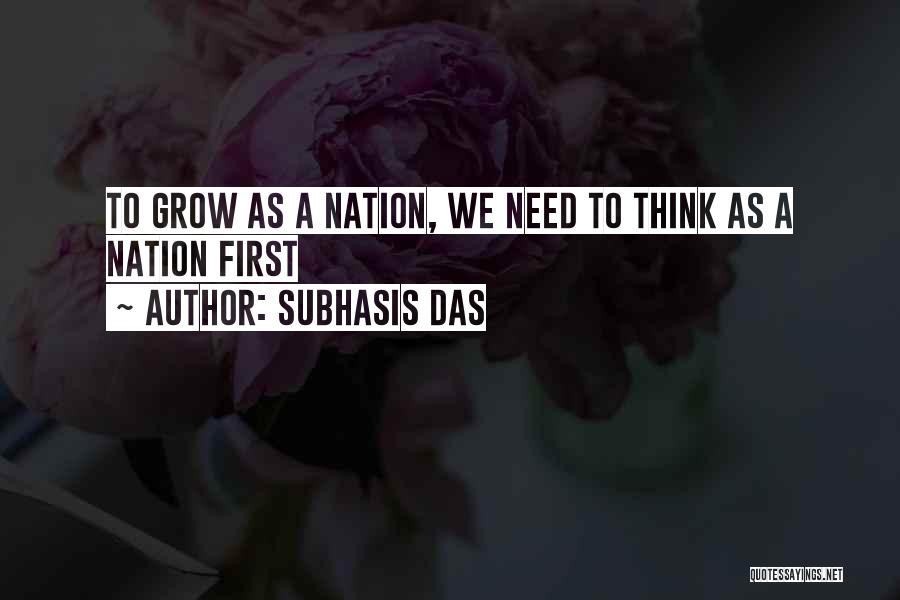 First Nation Quotes By Subhasis Das