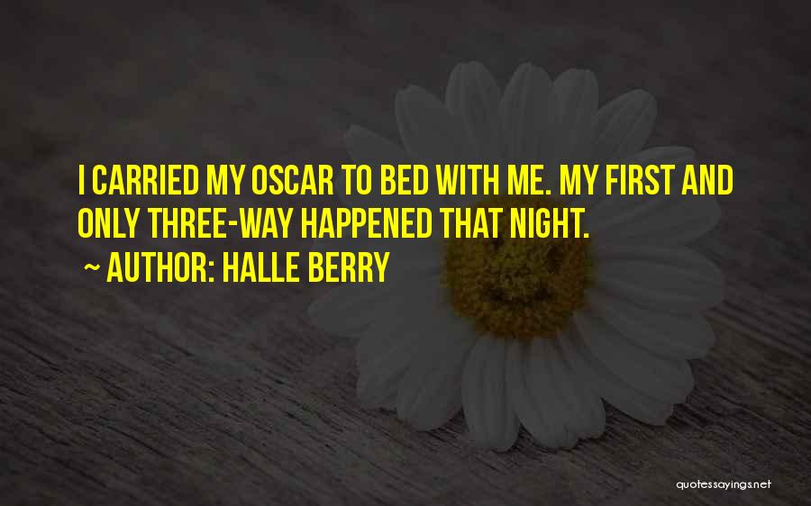 First Night Quotes By Halle Berry