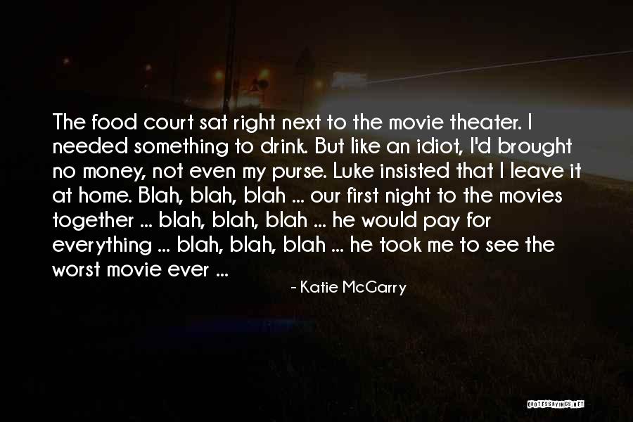 First Night Together Quotes By Katie McGarry First Night Together Quotes By Katie McGarry