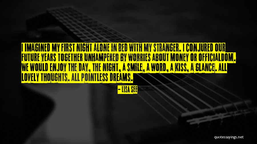 First Night Together Quotes By Lisa See First Night Together Quotes By Lisa See