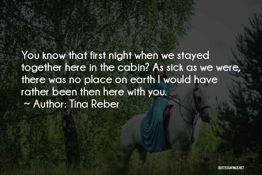 First Night Together Quotes By Tina Reber