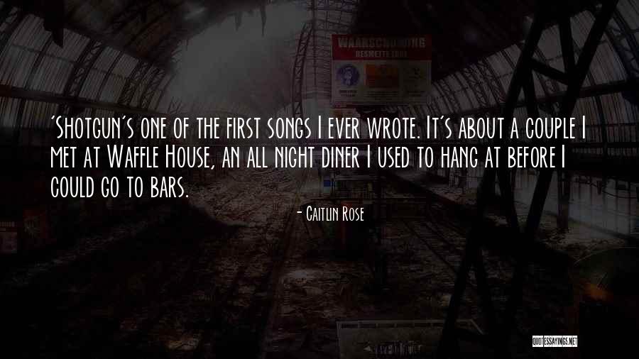 First Night We Met Quotes By Caitlin Rose First Night We Met Quotes By Caitlin Rose