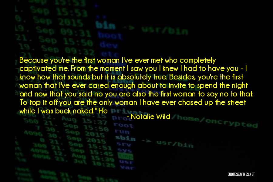 First Night We Met Quotes By Natalie Wild First Night We Met Quotes By Natalie Wild