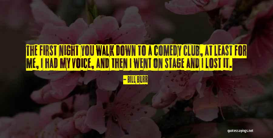 First Night Without You Quotes By Bill Burr First Night Without You Quotes By Bill Burr