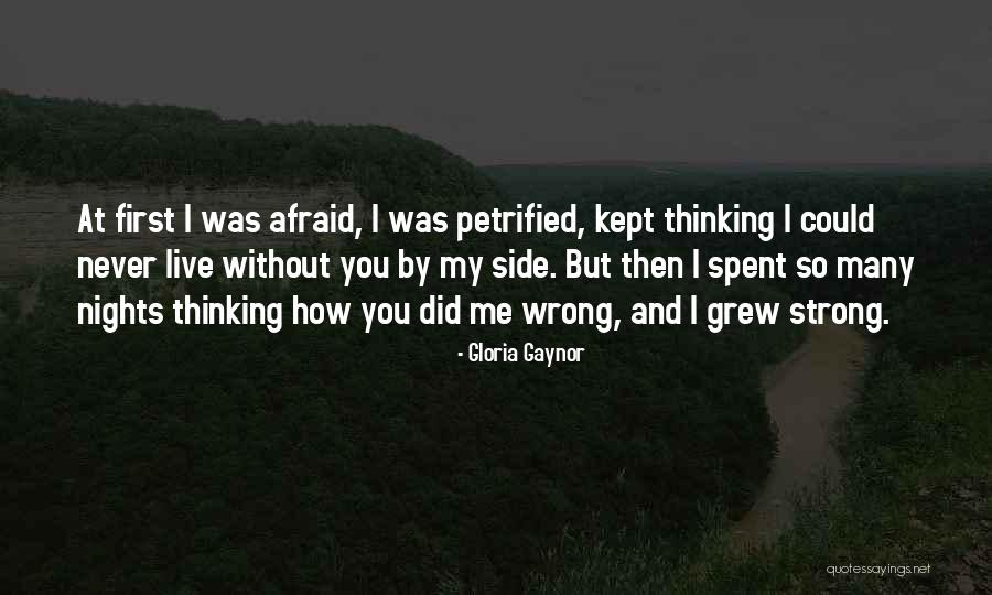 First Night Without You Quotes By Gloria Gaynor First Night Without You Quotes By Gloria Gaynor