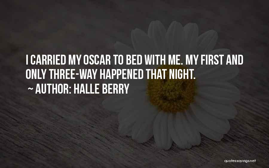 First Night Without You Quotes By Halle Berry