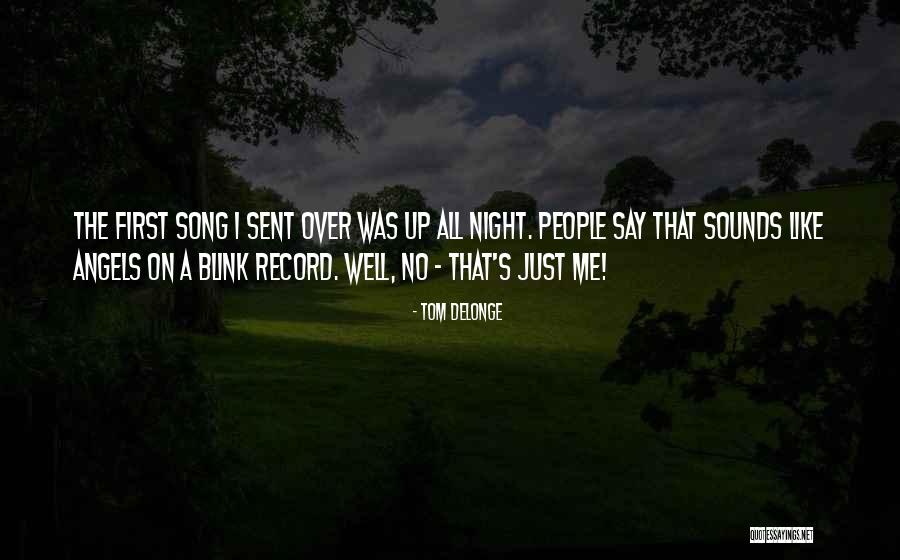 First Night Without You Quotes By Tom DeLonge First Night Without You Quotes By Tom DeLonge