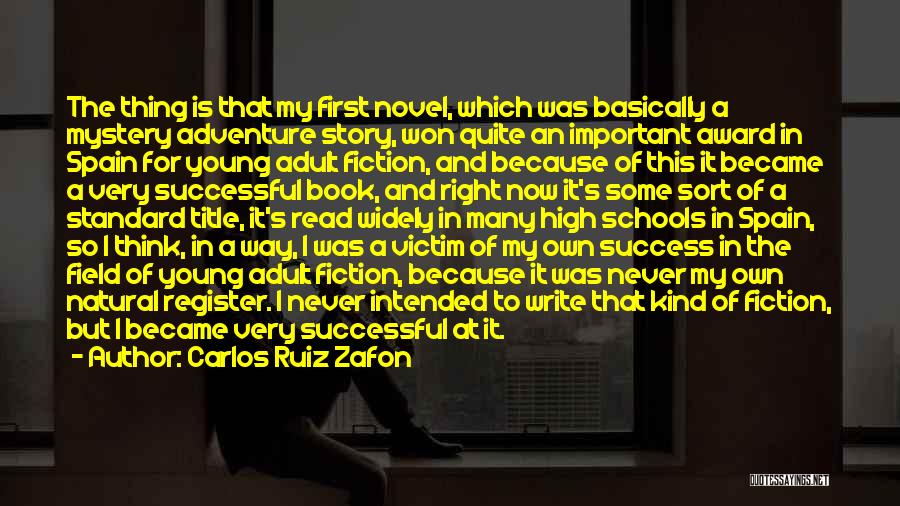 First Novel Quotes By Carlos Ruiz Zafon