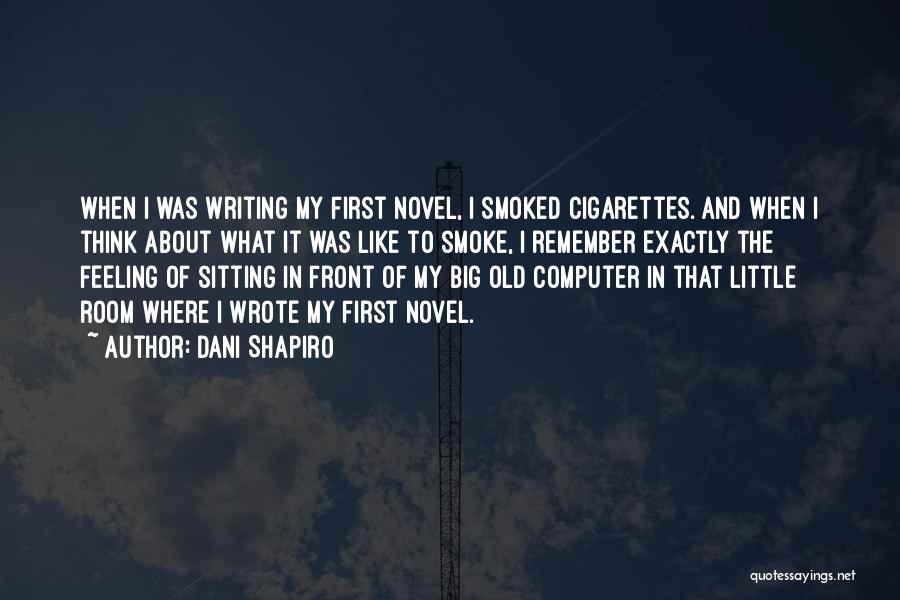 First Novel Quotes By Dani Shapiro