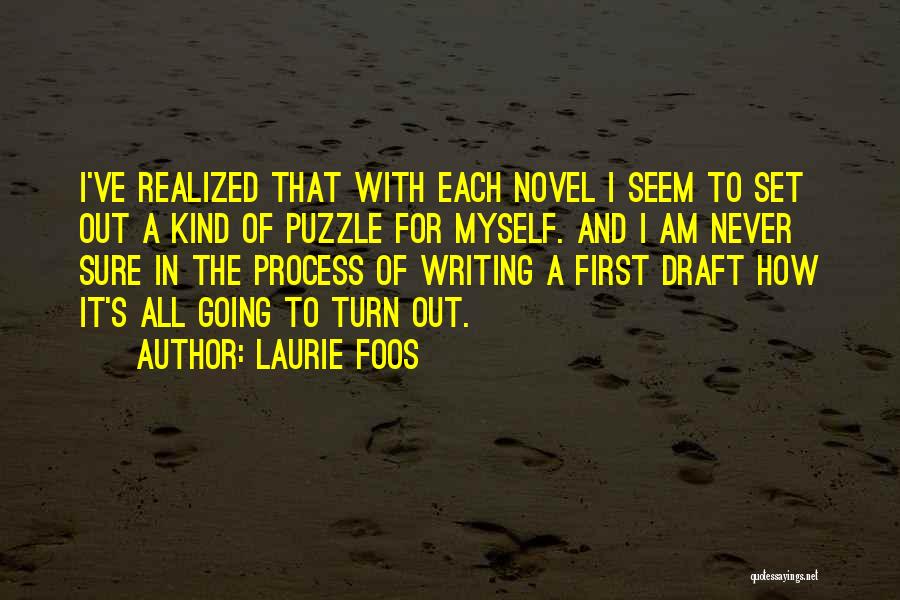 First Novel Quotes By Laurie Foos