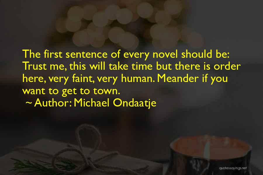 First Novel Quotes By Michael Ondaatje