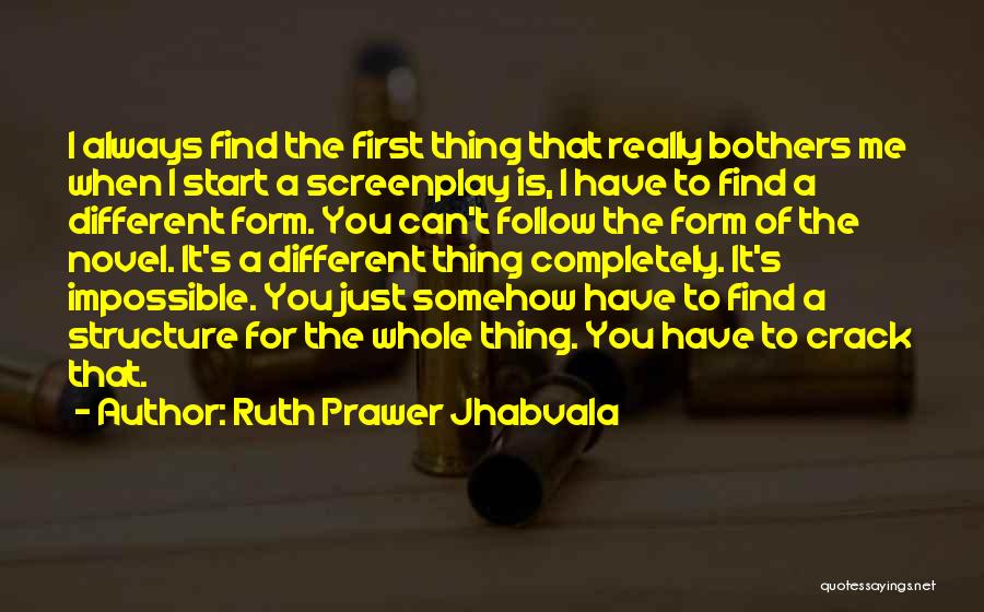 First Novel Quotes By Ruth Prawer Jhabvala