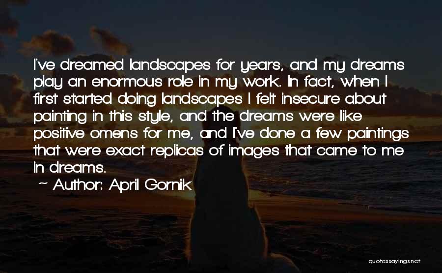 First Of April Quotes By April Gornik