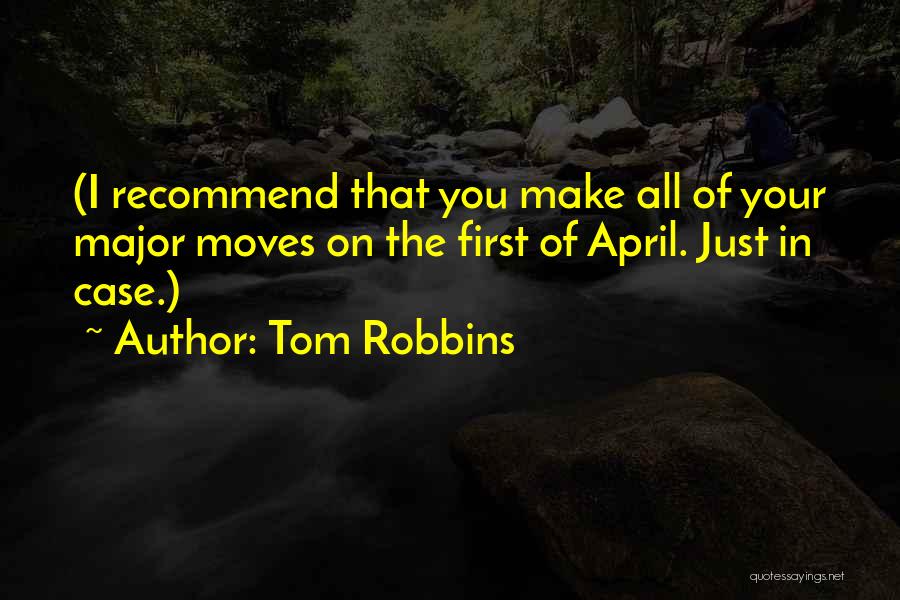 First Of April Quotes By Tom Robbins