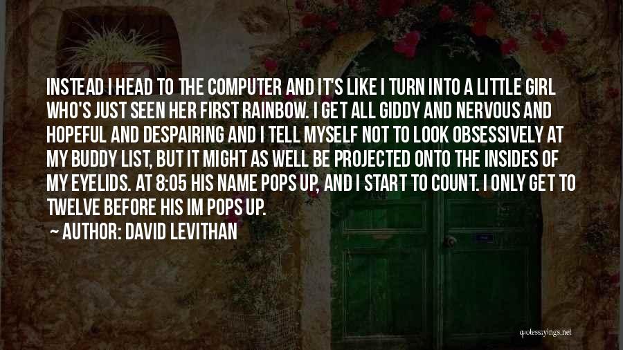 First Of His Name Quotes By David Levithan