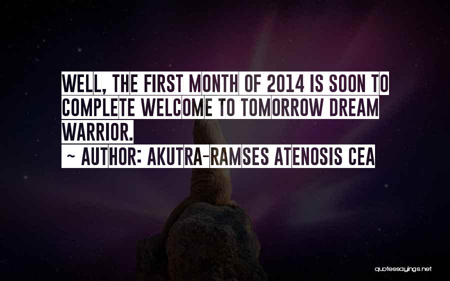 First Of The Month Quotes By Akutra-Ramses Atenosis Cea