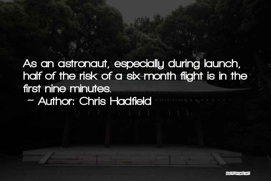 First Of The Month Quotes By Chris Hadfield
