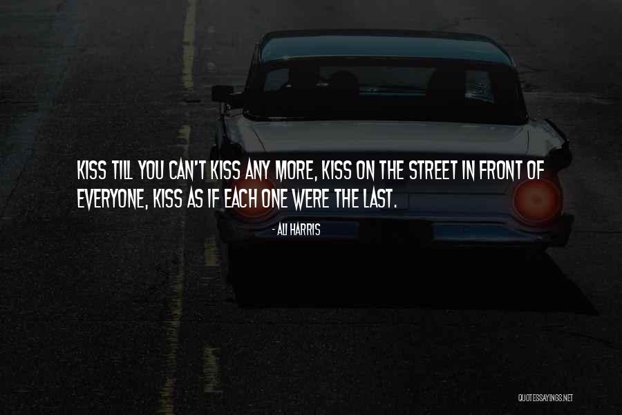First Ones In Last Ones Out Quote Quotes By Ali Harris First Ones In Last Ones Out Quote Quotes By Ali Harris