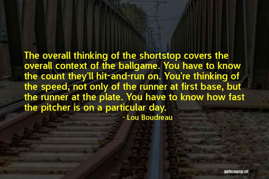 First Overall Quotes By Lou Boudreau First Overall Quotes By Lou Boudreau