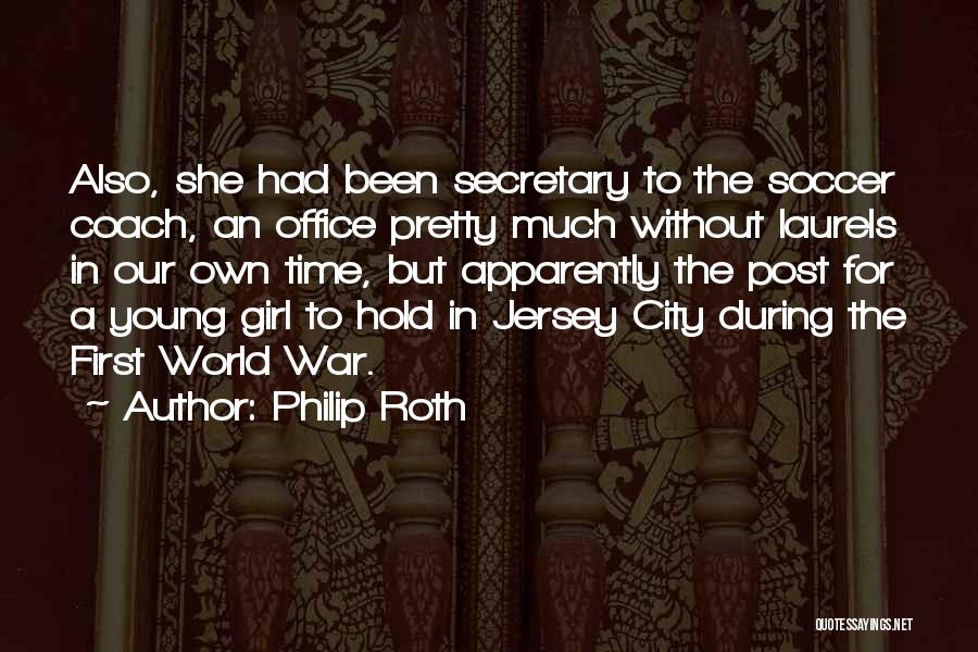 First Past The Post Quotes By Philip Roth