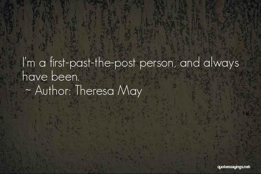 First Past The Post Quotes By Theresa May