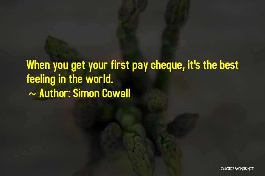 First Pay Cheque Quotes By Simon Cowell