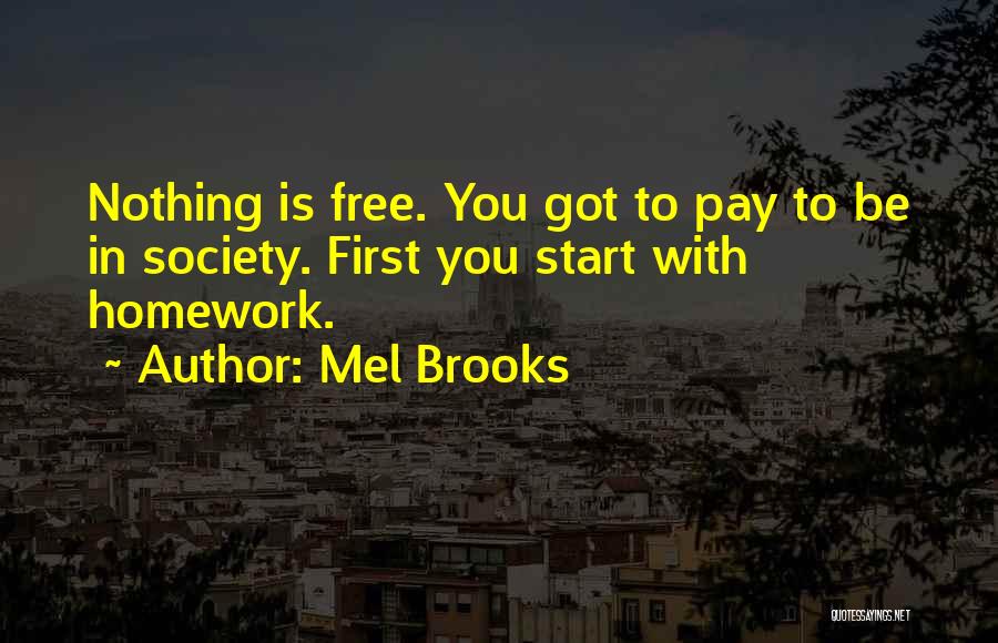 First Pay Quotes By Mel Brooks