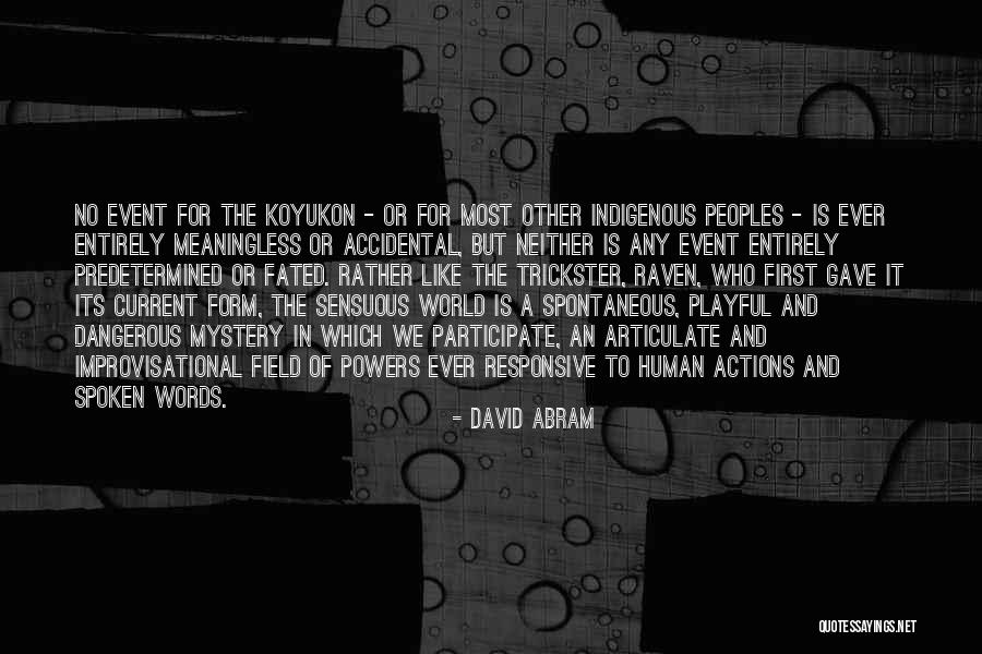 First Peoples Quotes By David Abram First Peoples Quotes By David Abram