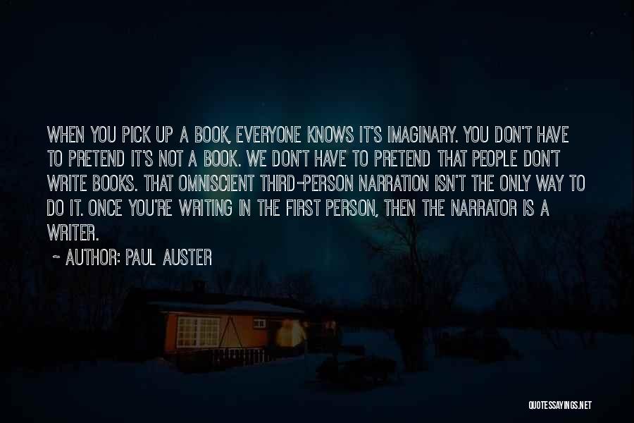 First Person Narration Quotes By Paul Auster