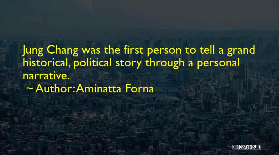 First Person Narrative Quotes By Aminatta Forna