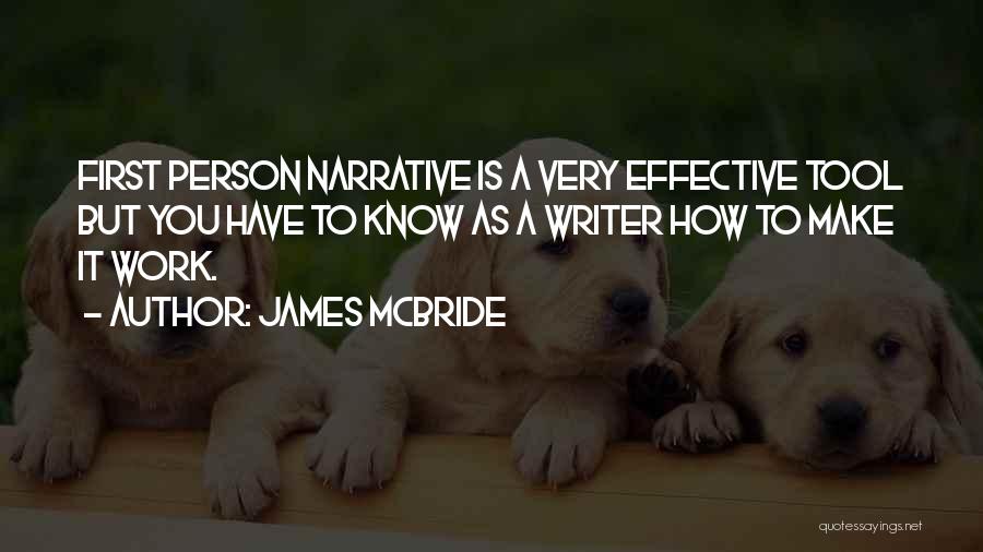 First Person Narrative Quotes By James McBride