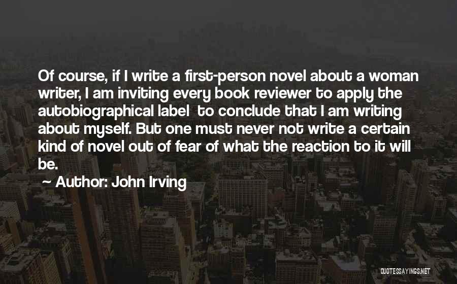 First Person Narrative Quotes By John Irving