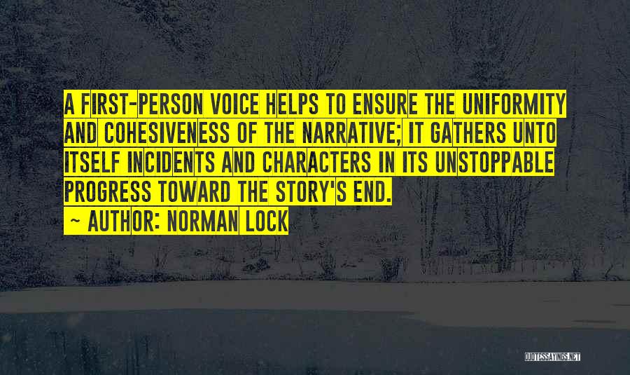First Person Narrative Quotes By Norman Lock